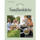Meißner, Carl -  Wilde Familienküche - Mit Wildkräutern gesund leben und lecker kochen
