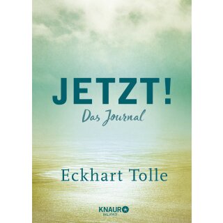 Tolle, Eckhart -  Jetzt! - Das Journal | Ein Eintragbuch mit inspirierenden Sprüchen, Leseband u. viel Platz für eigene Gedanken und Erlebnisse | Ein Geschenk für Sinnsucher & spirituell Reisende