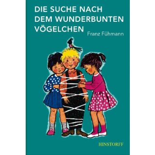 Fühmann, Franz -  Die Suche nach dem wunderbunten Vögelchen (HC)