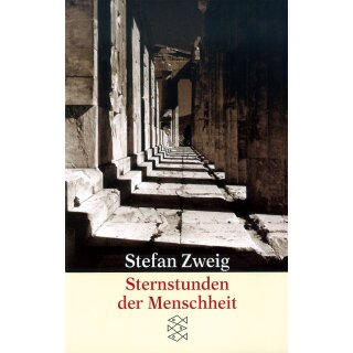 Zweig, Stefan - Sternstunden der Menschheit - Vierzehn historische Miniaturen (TB)