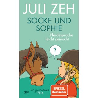 Zeh, Juli -  Socke und Sophie – Pferdesprache leicht gemacht (HC)