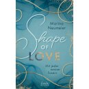 Neumeier, Marina - Love-Trilogie (1) Shape of Love - Mit...