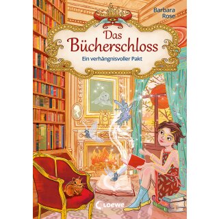 Rose, Barbara - Das Bücherschloss (4) - Ein verhängnisvoller Pakt (HC)