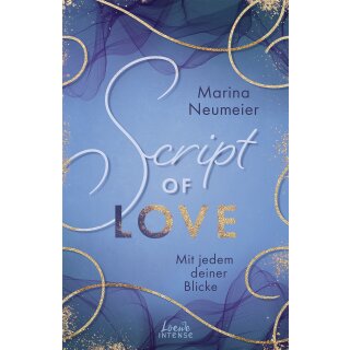 Neumeier, Marina - Love-Trilogie (2) Script of Love - Mit jedem deiner Blicke (TB)