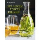 Isted, Michael -  Pflanzen Power Drinks - Getränke...