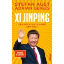 Aust, Stefan; Geiges, Adrian -  Xi Jinping – der mächtigste Mann der Welt (HC)
