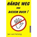Helsing, Jan van; Holey, Jan Udo -  Hände weg von...