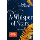 Fischer, Tami - A Whisper of Stars (2) A Whisper of Stars - Verraten (TB)