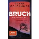 Goldammer, Frank - Felix Bruch (1) Bruch - Ein dunkler Ort (TB)