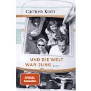 Korn, Carmen - Drei-Städte-Saga (1) Und die Welt war...
