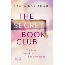 Adams, Lyssa Kay - The Secret Book Club-Reihe (1) The Secret Book Club – Ein fast perfekter Liebesroman (TB)