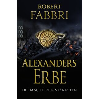Fabbri, Robert - Das Ende des Alexanderreichs (1) Alexanders Erbe: Die Macht dem Stärksten (TB)