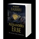 Fabbri, Robert - Das Ende des Alexanderreichs (1) Alexanders Erbe: Die Macht dem Stärksten (TB)