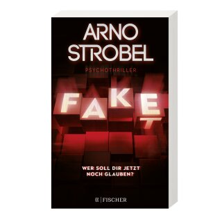 Strobel, Arno -  Fake – Wer soll dir jetzt noch glauben? (TB)