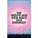 Knausgård, Karl Ove -  Die Wölfe aus dem Wald der Ewigkeit (HC)