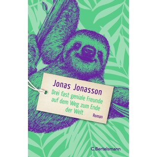 Jonasson, Jonas -  Drei fast geniale Freunde auf dem Weg zum Ende der Welt (HC)