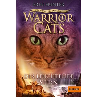 Hunter, Erin -  Warrior Cats - Der Ursprung der Clans. Der Leuchtende Stern (TB)