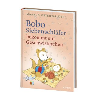 Osterwalder, Markus - Bobo Siebenschläfer: Neue Abenteuer zum Vorlesen ab 3 Jahre (3) Bobo Siebenschläfer bekommt ein Geschwisterchen (HC)