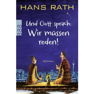 Rath, Hans - Die Jakob-Jakobi-Bücher (1) Und Gott sprach: Wir müssen reden! (TB)