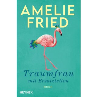Fried, Amelie -  Traumfrau mit Ersatzteilen (TB)