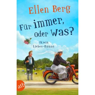 Berg, Ellen -  Für immer, oder was? - (K)ein Liebes-Roman (TB)