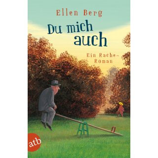 Berg, Ellen -  Du mich auch - Ein Rache-Roman (TB)