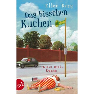 Berg, Ellen -  Das bisschen Kuchen - (K)ein Diät-Roman (TB)