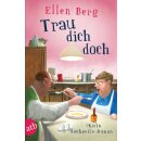 Berg, Ellen -  Trau dich doch - (K)ein Hochzeits-Roman (TB)