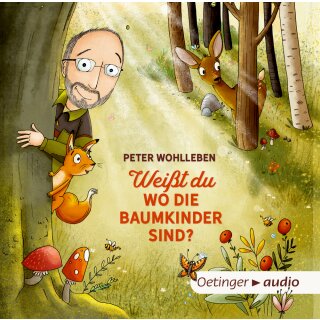 CD - Wohlleben, Peter - Peter & Piet Weißt du, wo die Baumkinder sind?