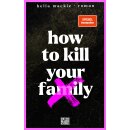 Mackie, Bella -  How to kill your family (HC)