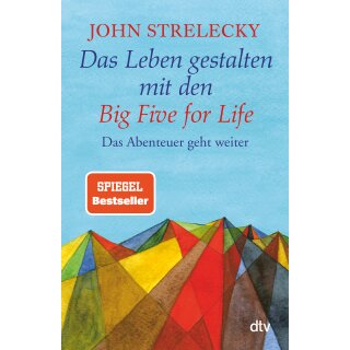 Strelecky, John -  Das Leben gestalten mit den Big Five for Life (TB)