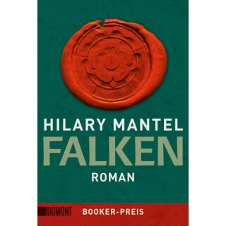 Mantel, Hilary - Tudor-Trilogie (2) Falken (TB)