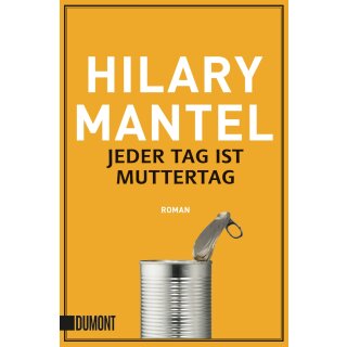 Mantel, Hilary -  Jeder Tag ist Muttertag - Roman (TB)