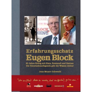 Meyer-Odewald, Jens -  Erfahrungsschatz Eugen Block - 60 Jahre Erfolg mit Herz, Verstand und System. Die Unternehmerlegende gibt ihr Wissen weiter (HC)