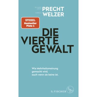 Precht, Richard David; Welzer, Harald - Die vierte Gewalt (HC)