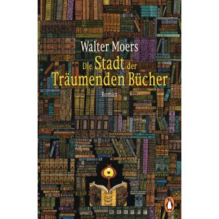 Moers, Walter -  Die Stadt der Träumenden Bücher (TB)