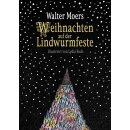 Moers, Walter -  Weihnachten auf der Lindwurmfeste -...