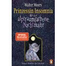 Moers, Walter -  Prinzessin Insomnia & der...