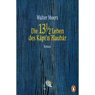 Moers, Walter -  Die 13 ½ Leben des Käptn Blaubär (TB)
