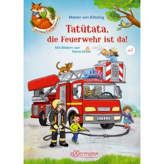 von Klitzing, Maren - Der kleine Fuchs liest vor - Tatütata, die Feuerwehr ist da! (HC)