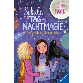 Mayer, Gina - Die Schule für Tag- und Nachtmagie, Band 3: Das goldene Sternzeichen (HC)