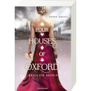 Savas, Anna - Four Houses of Oxford, Band 1: Brich die...