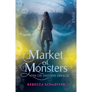 Schaeffer, Rebecca - Market of Monsters (3) - Wenn die Finsternis erwacht (TB)