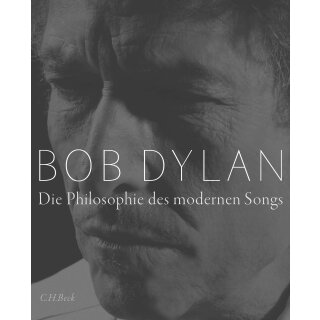 Dylan, Bob -  Die Philosophie des modernen Songs (HC)