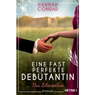 Conrad, Hannah - Die Lilienpalais-Reihe (1) Eine fast perfekte Debütantin (TB)