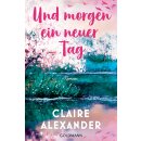 Alexander, Claire -  Und morgen ein neuer Tag (TB)