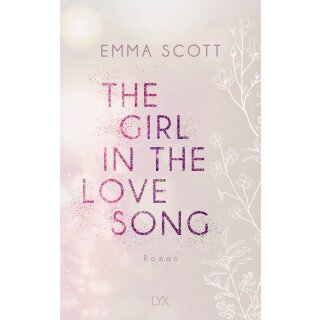 Scott, Emma - Lost-Boys-Trilogie (1) The Girl in the Love Song (TB)
