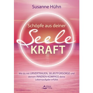 Hühn, Susanne -  Schöpfe aus deiner Seele Kraft (TB)