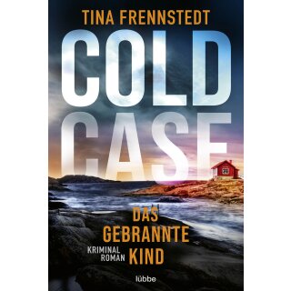 Frennstedt, Tina - Cold Case-Reihe (3) - Das gebrannte Kind (TB)