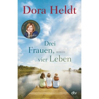 Heldt, Dora - Die Haus am See-Reihe (2) Drei Frauen, vier Leben (TB)
